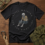 Still Waiting for the Right Time T-Shirt