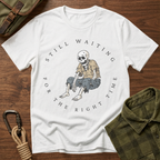 Still Waiting for the Right Time T-Shirt