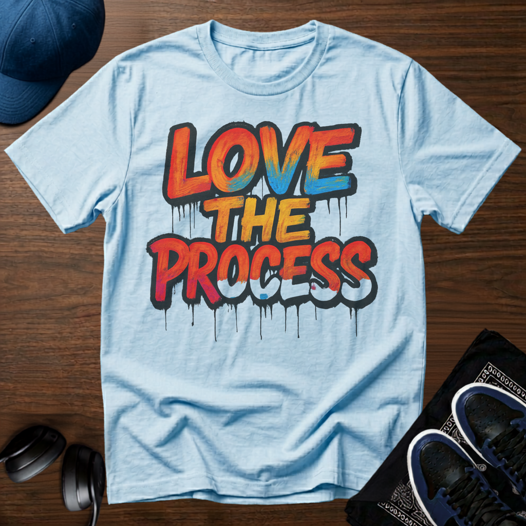 Love The Process T-Shirt