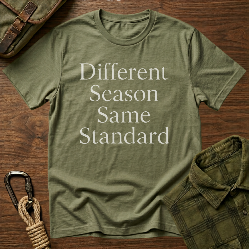 Different Season Same Standard T-Shirt