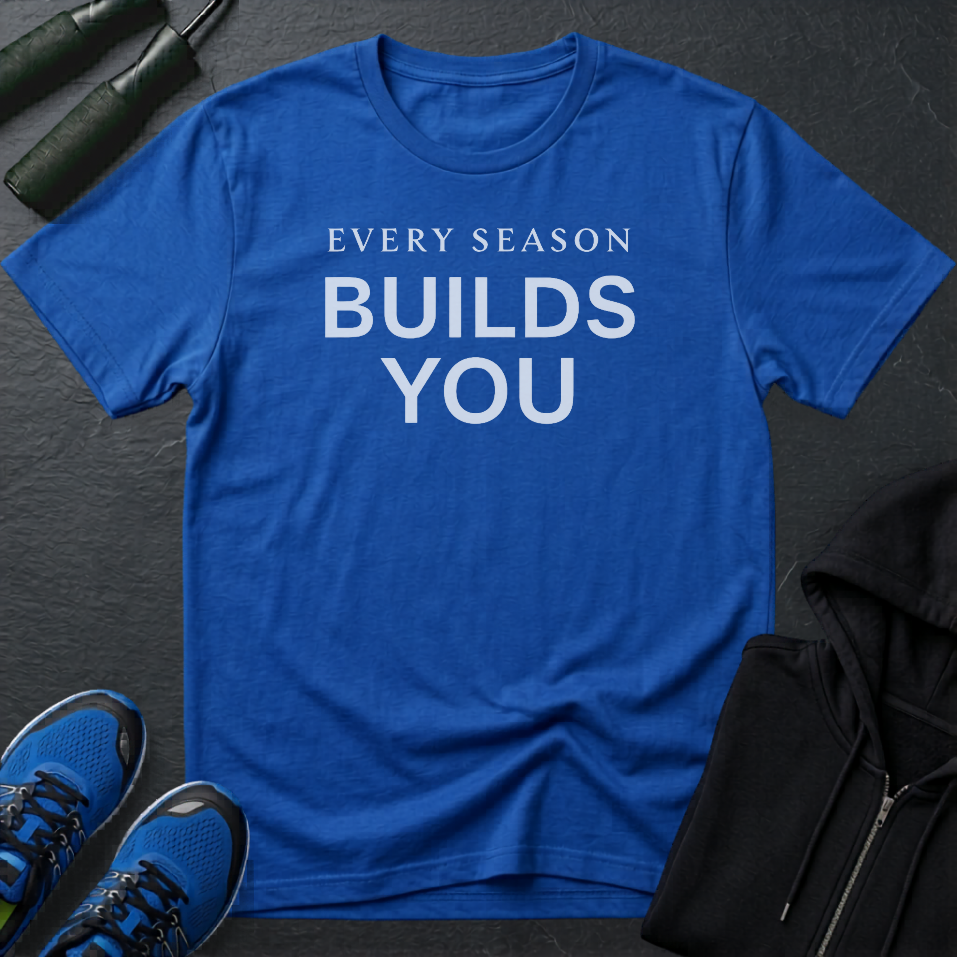 Every Season Builds You T-Shirt