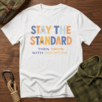 Stay the Standard T-Shirt