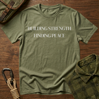 Building Strength Finding Peace T-Shirt