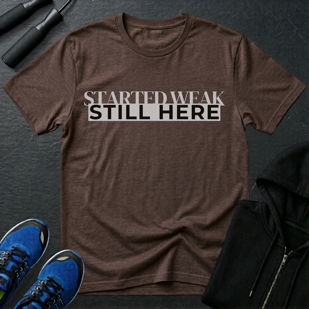 Started Weak, Still Here T-Shirt