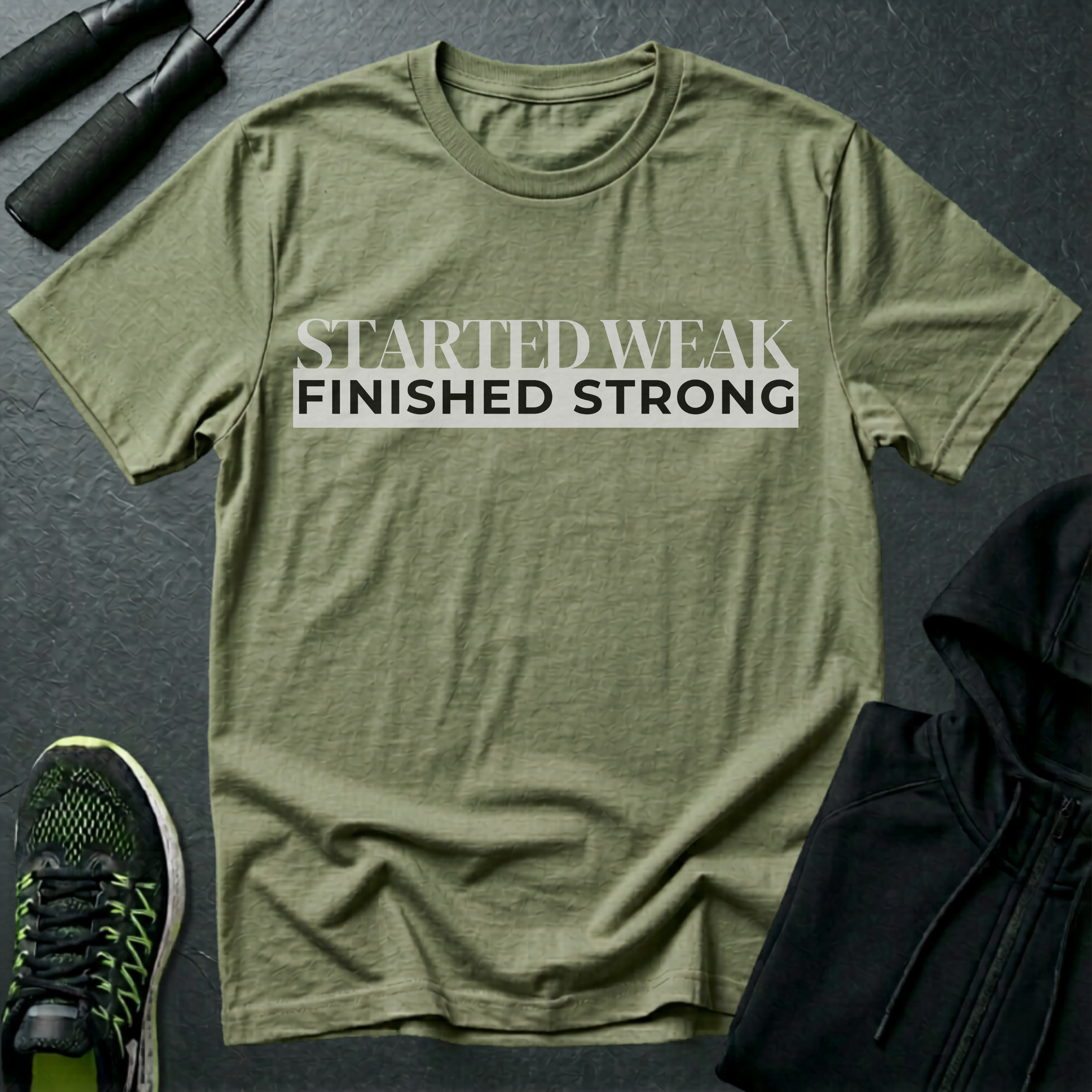 Started Weak, Finished Strong T-Shirt