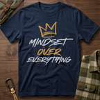 Mindset Over Everything T-Shirt