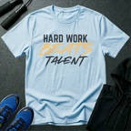 Hard Work Beats Talent T-Shirt