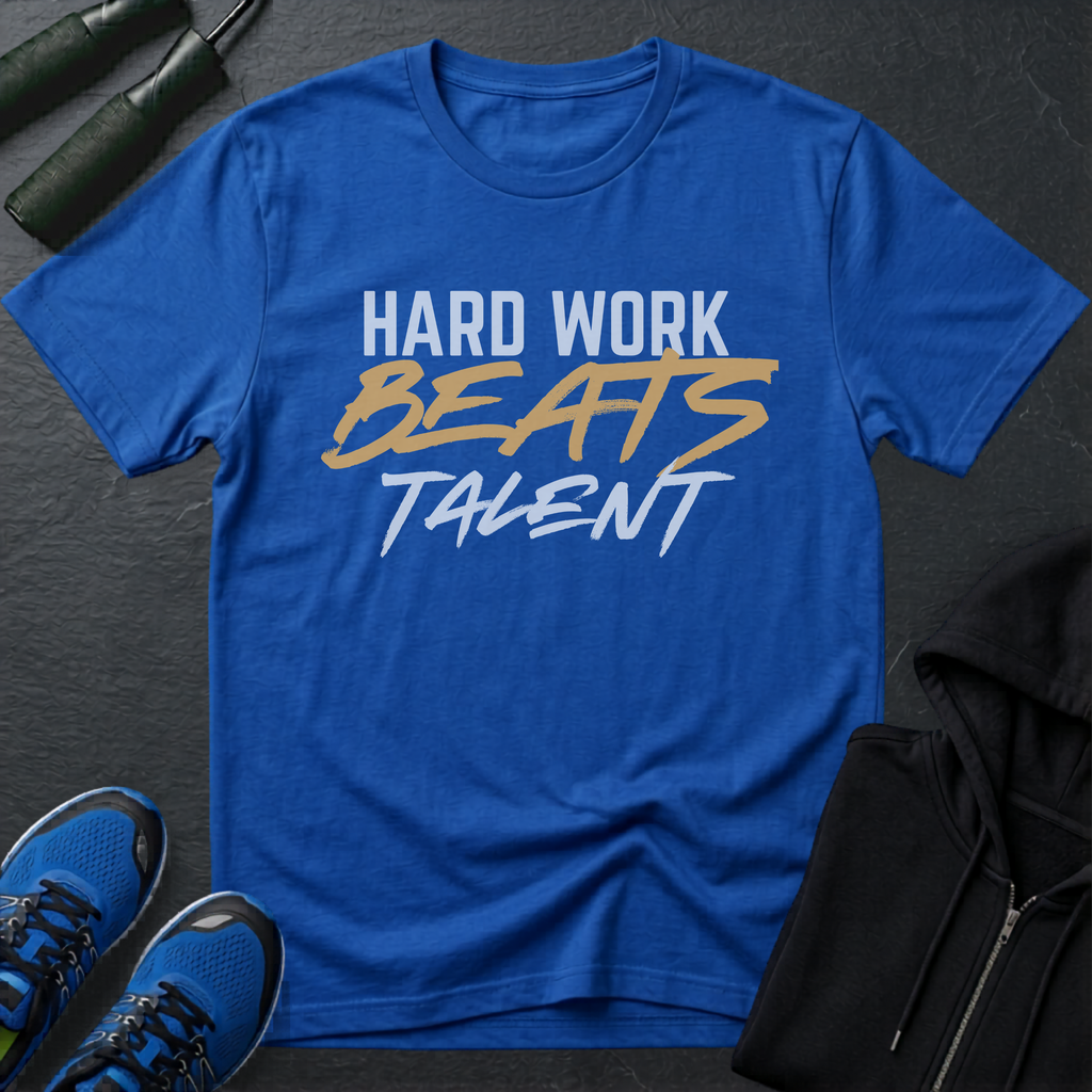 Hard Work Beats Talent T-Shirt