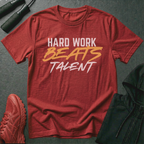 Hard Work Beats Talent T-Shirt