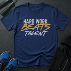 Hard Work Beats Talent T-Shirt