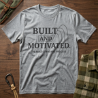 Built and Motivated T-Shirt