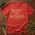 Built and Motivated T-Shirt
