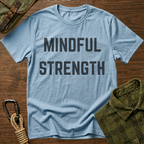Mindful Strength T-Shirt