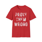 Prove Them Wrong T-Shirt