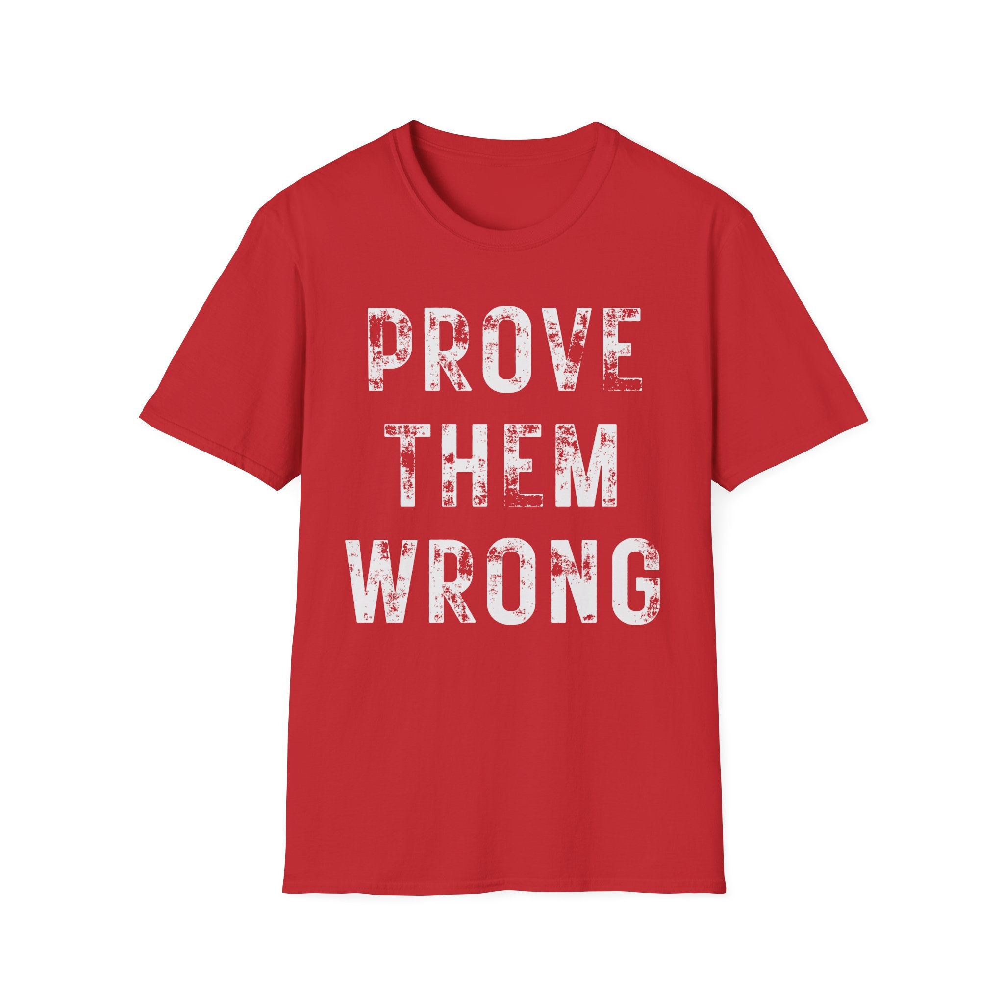 Prove Them Wrong T-Shirt