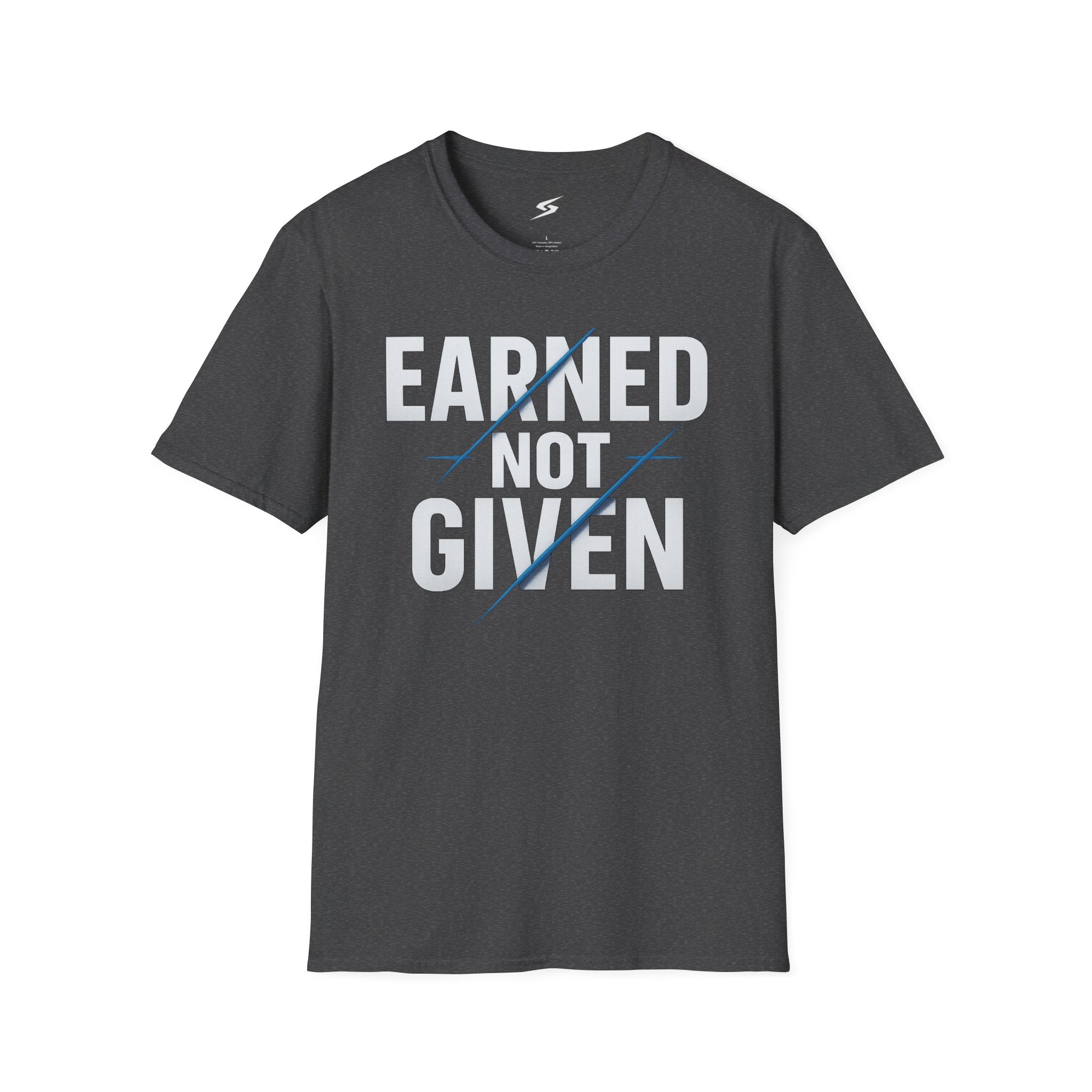 Earned Not Given T-Shirt