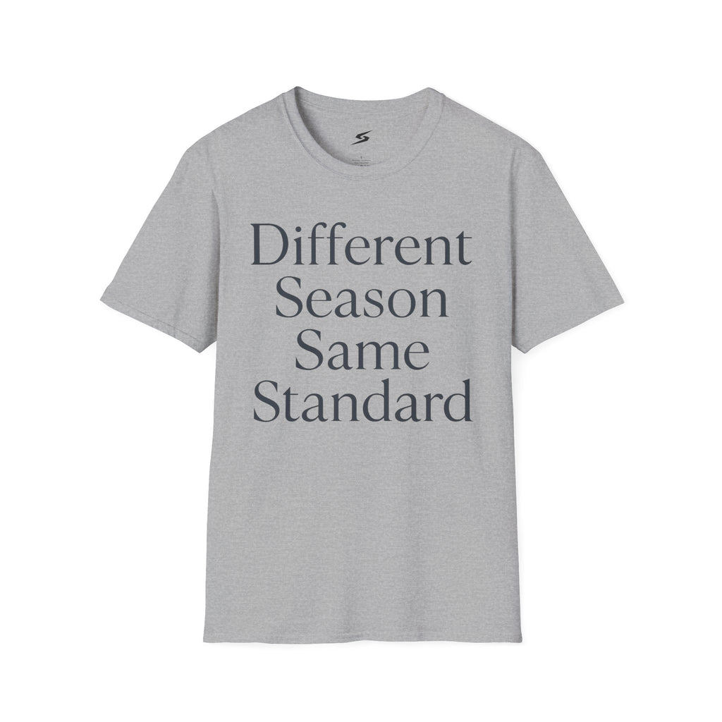 Different Season Same Standard T-Shirt