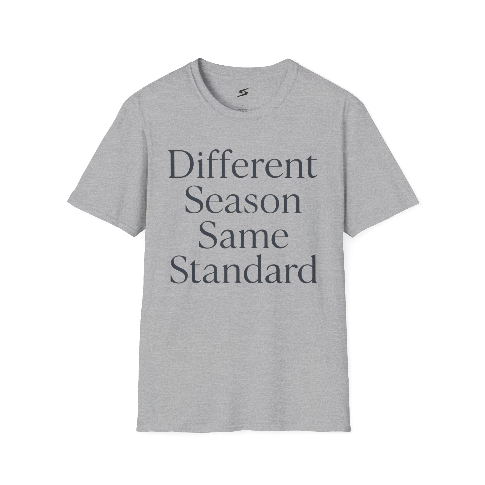 Different Season Same Standard T-Shirt
