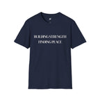 Building Strength Finding Peace T-Shirt