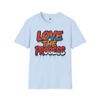 Love The Process T-Shirt
