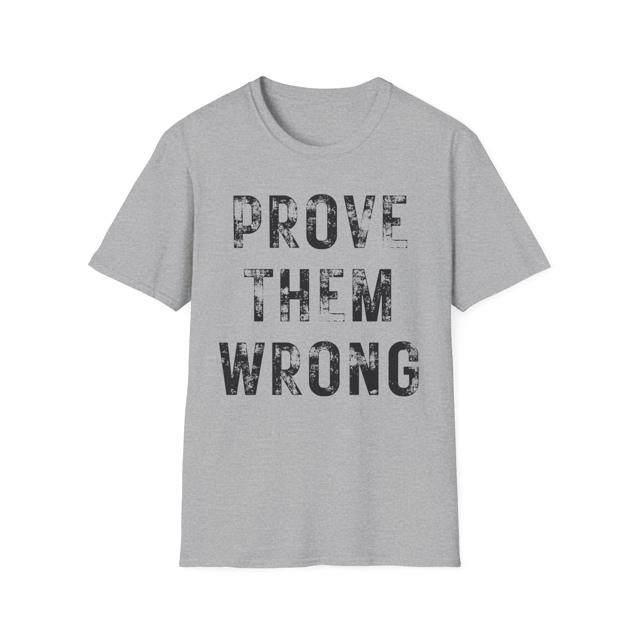 Prove Them Wrong T-Shirt