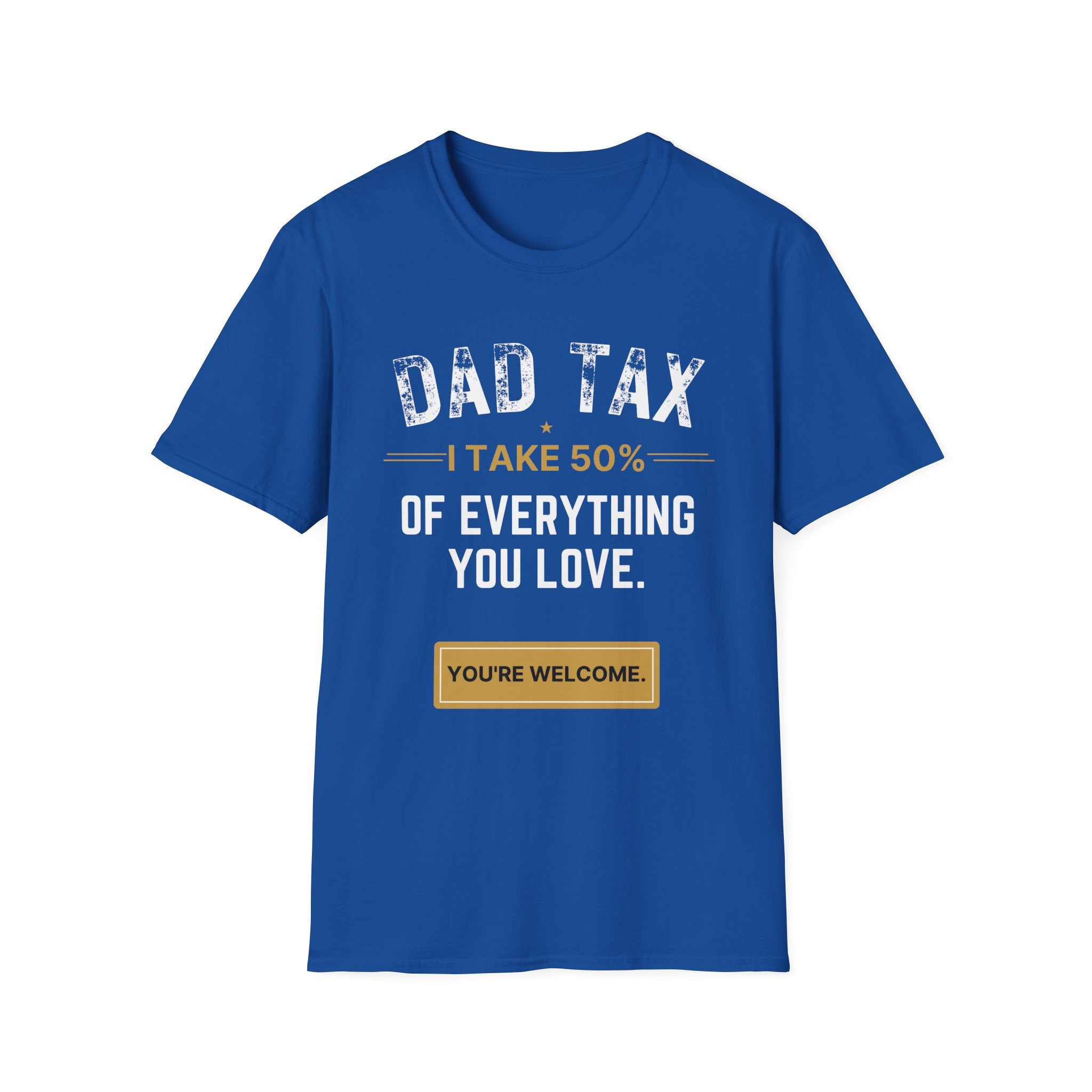 Dad Tax T-Shirt