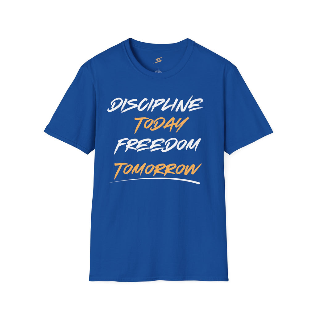 Discipline Today Freedom Tomorrow T-Shirt