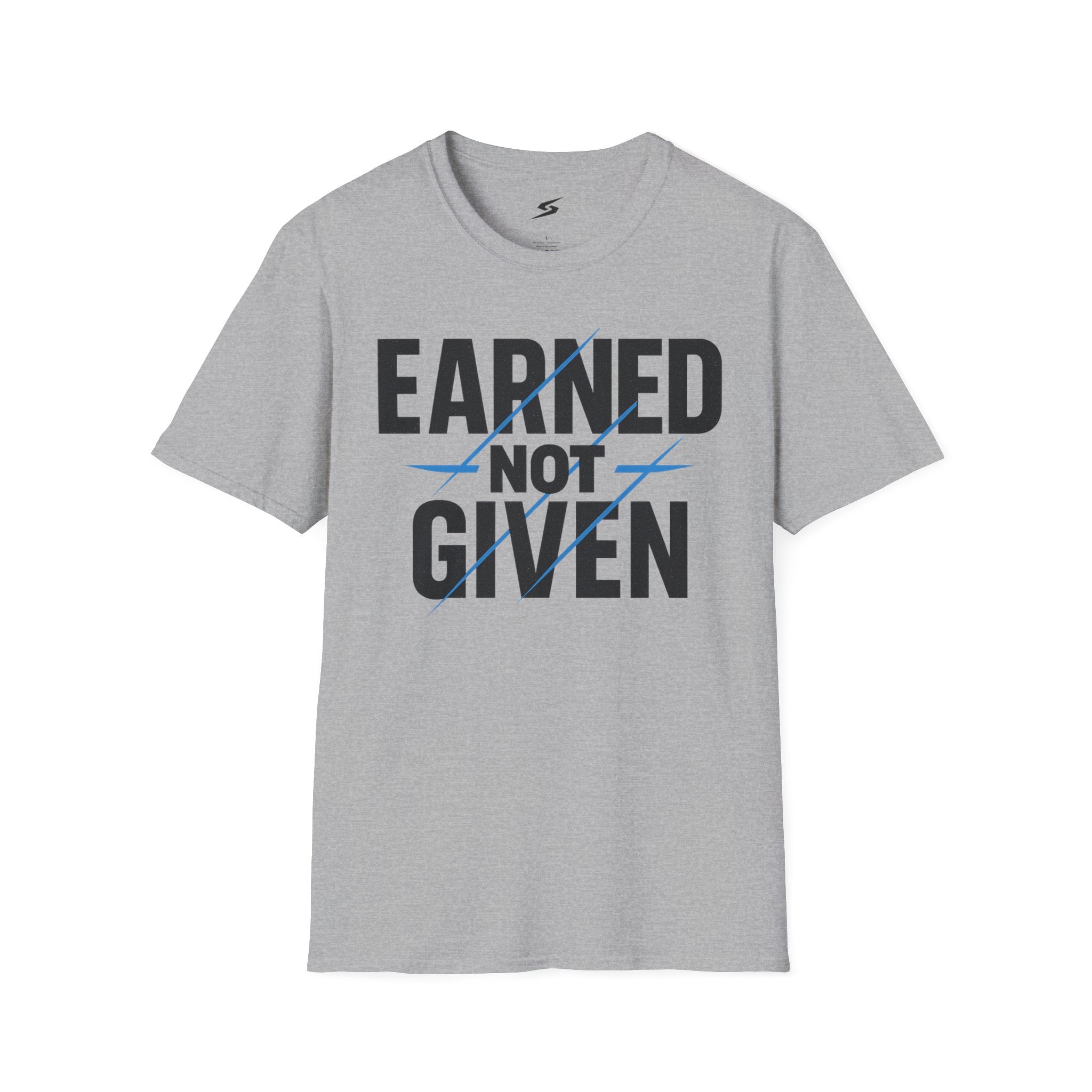 Earned Not Given T-Shirt