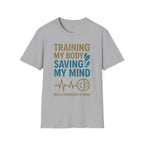 Training My Body Saving My Mind T-Shirt