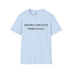 Building Strength Finding Peace T-Shirt