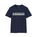 Started Weak, Finished Strong T-Shirt