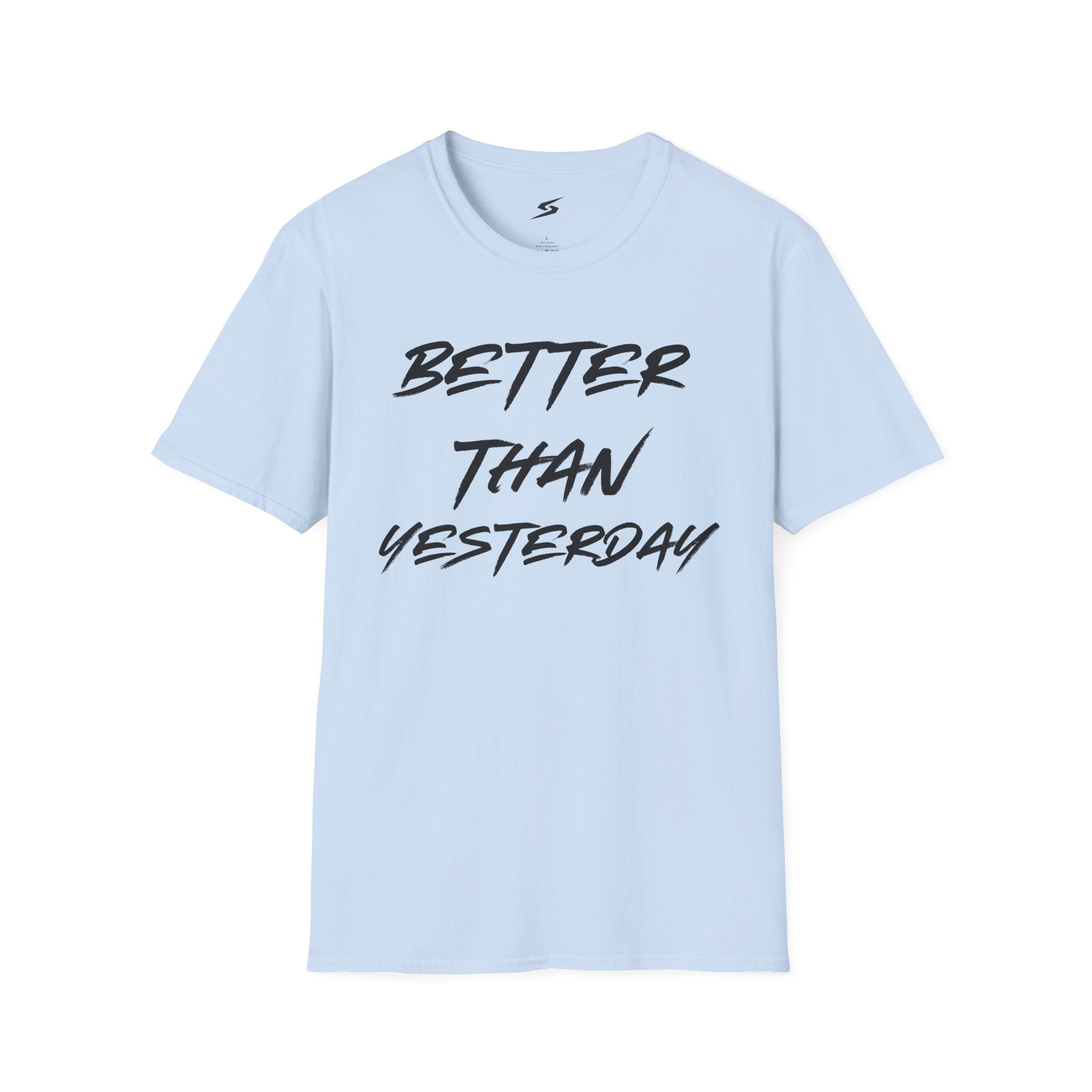 Better Than Yesterday T-Shirt