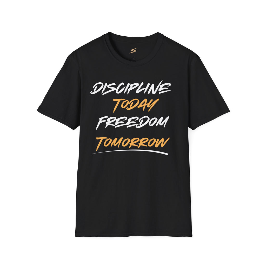 Discipline Today Freedom Tomorrow T-Shirt
