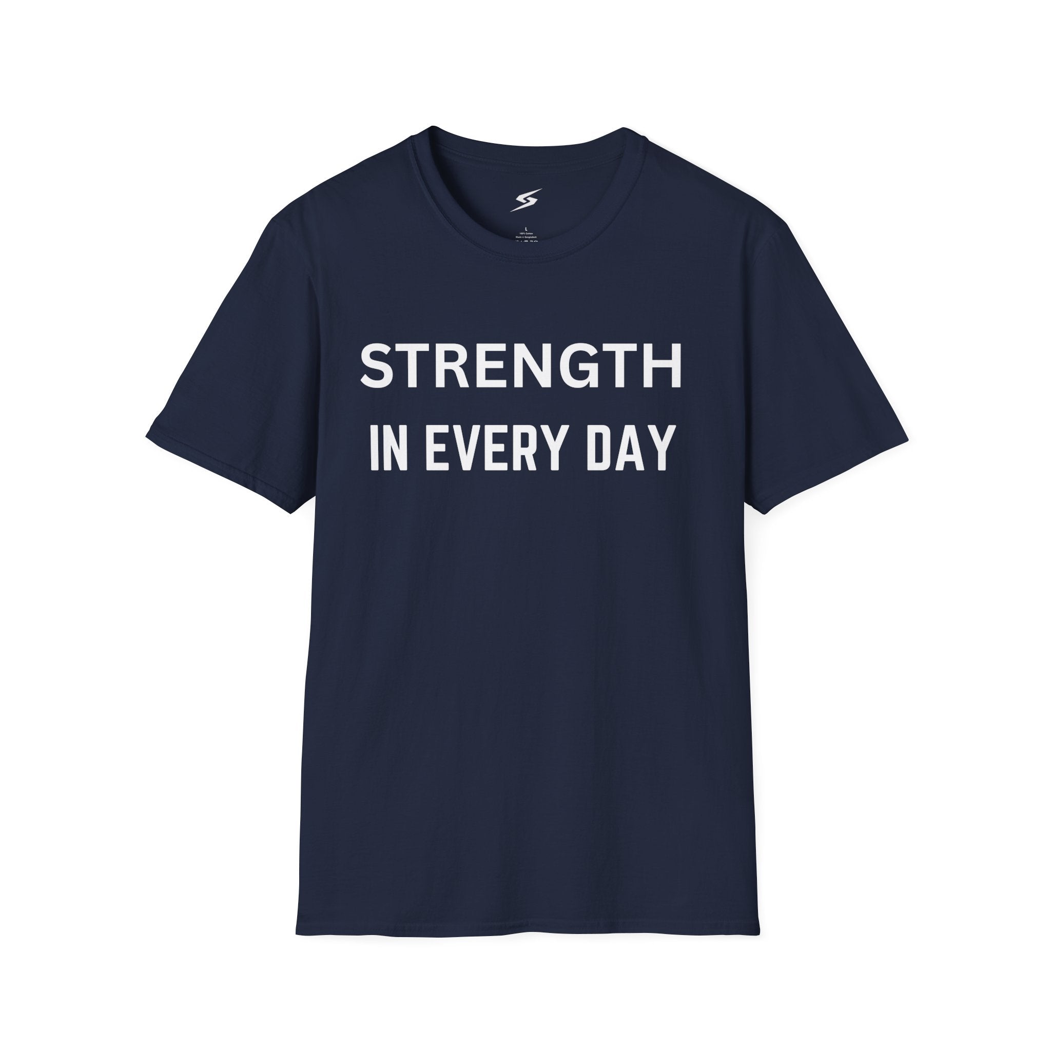 Strength In Every Day T-Shirt