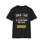 Dad Tax T-Shirt