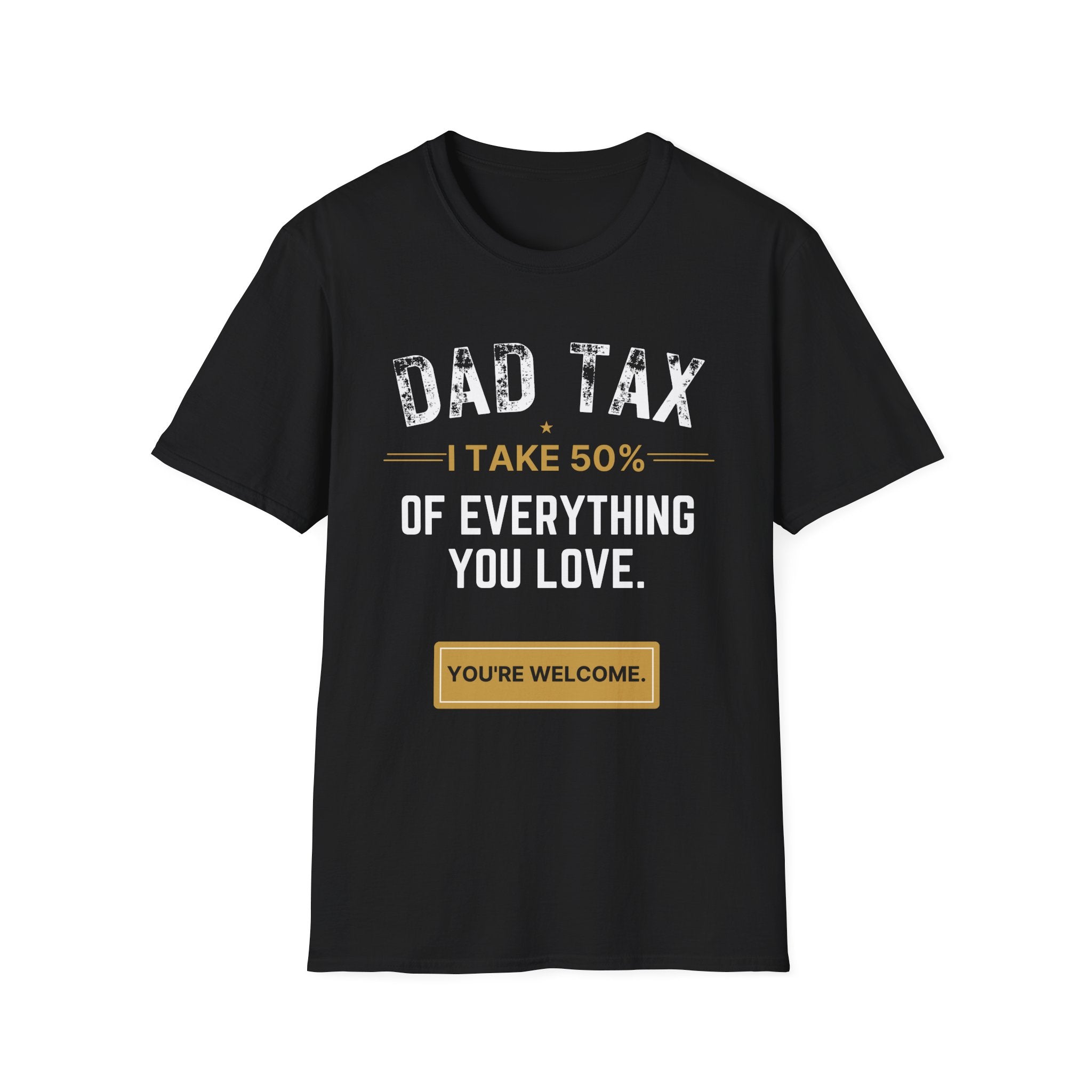Dad Tax T-Shirt