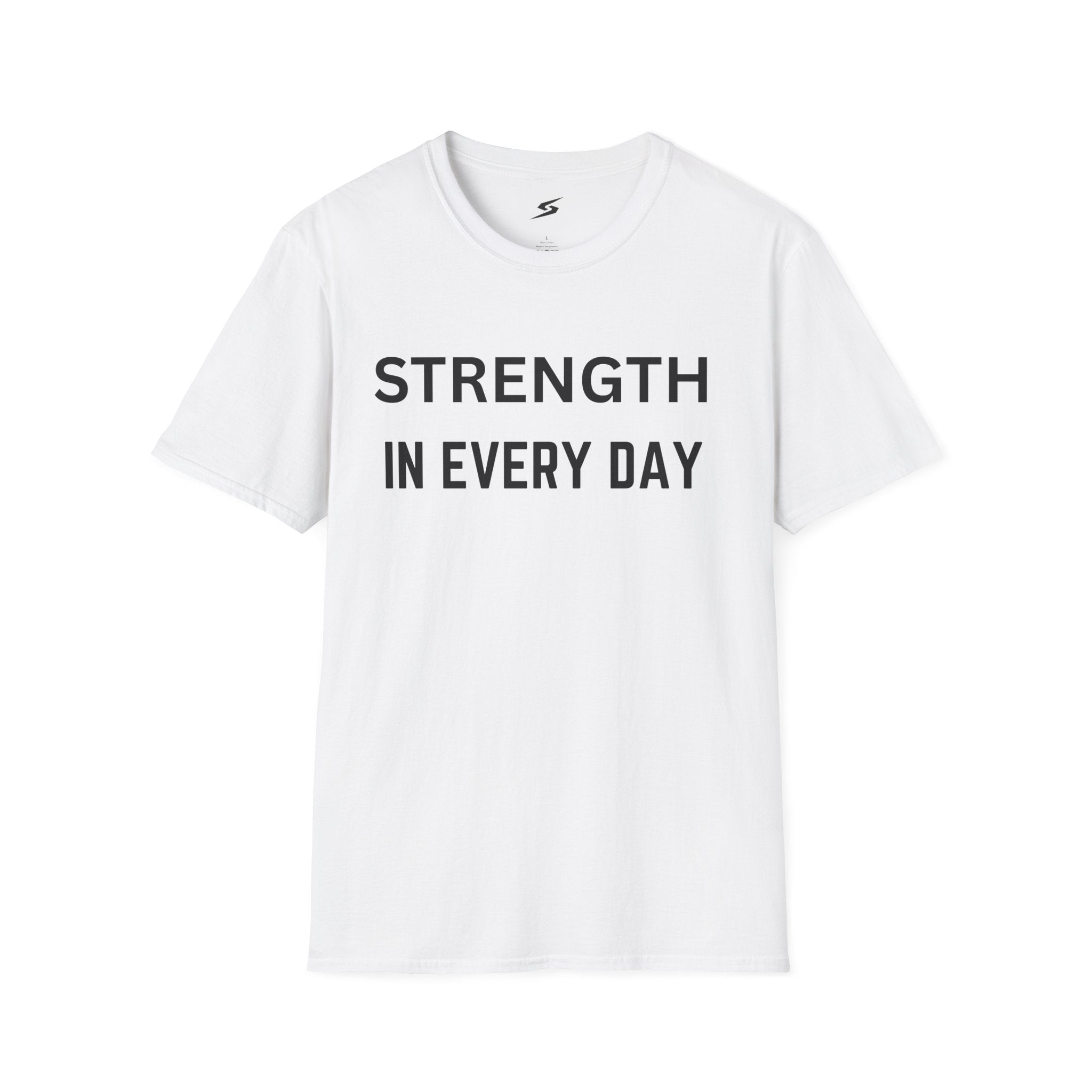 Strength In Every Day T-Shirt