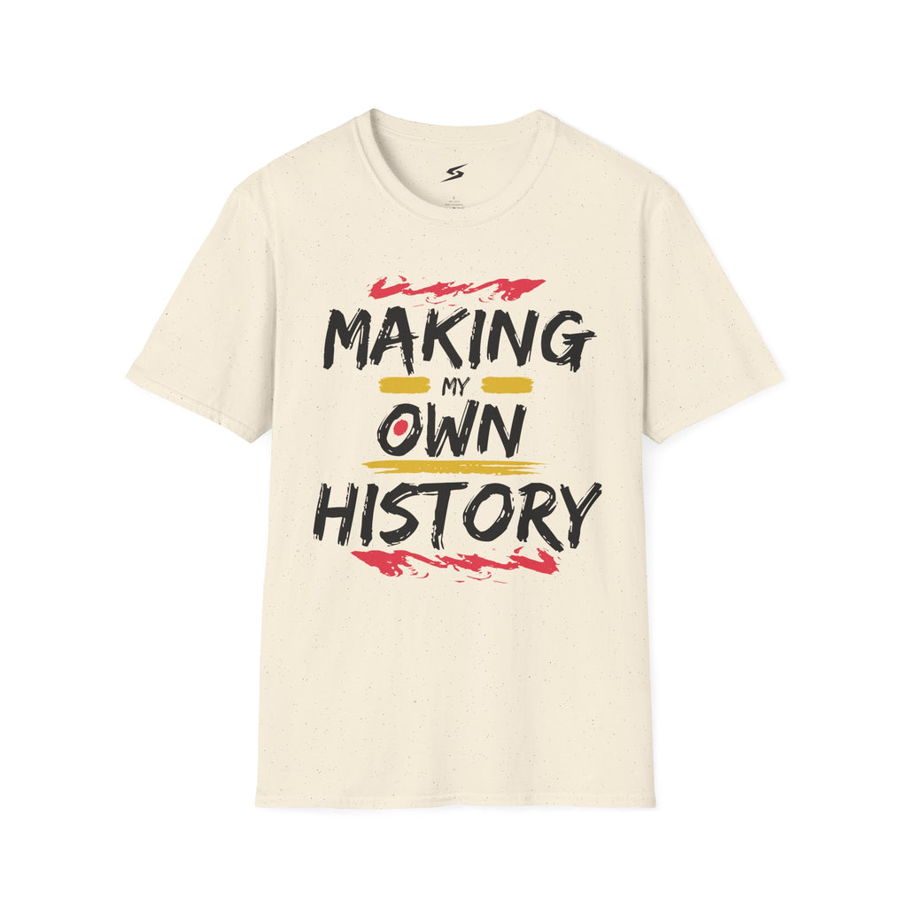Making My Own History T-Shirt