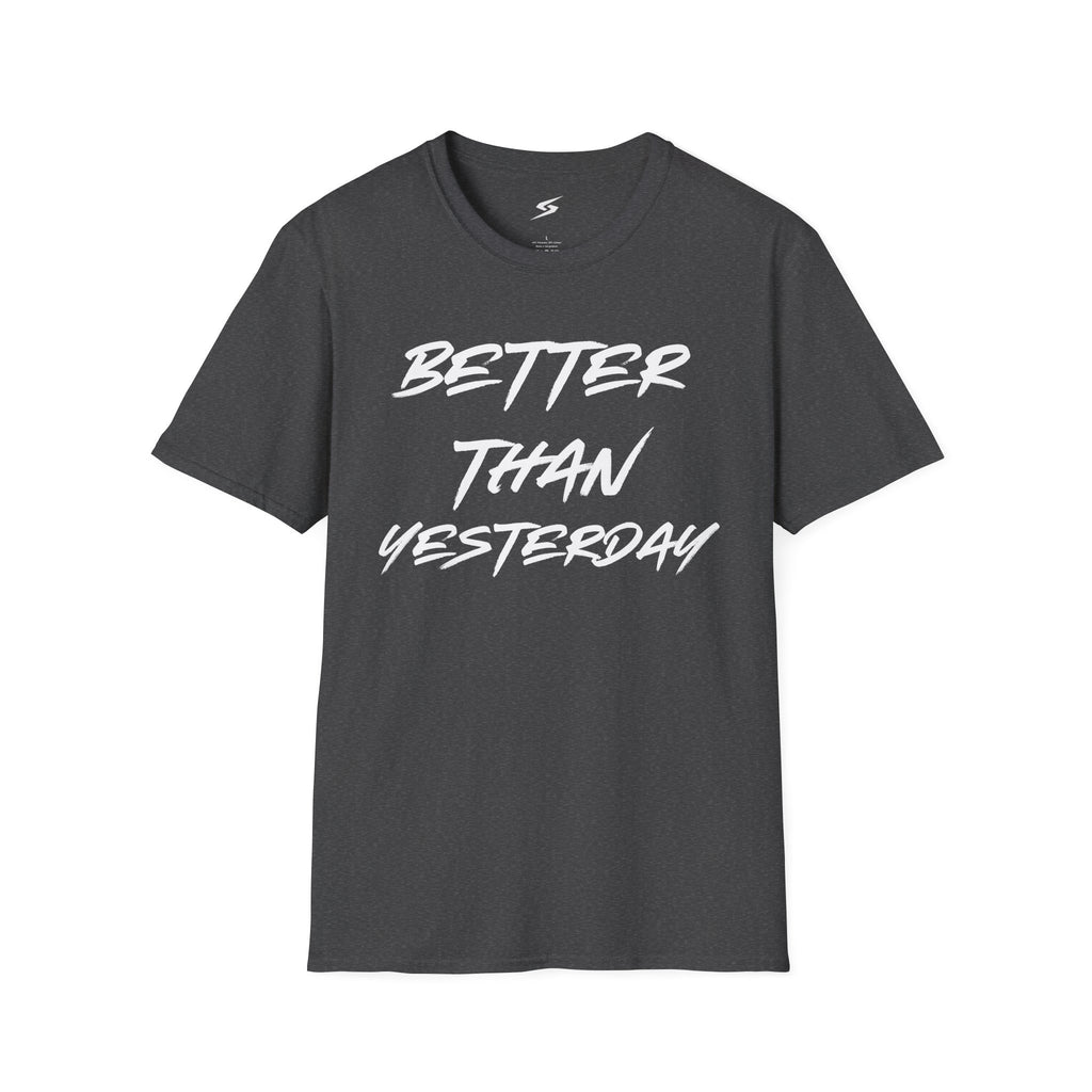 Better Than Yesterday T-Shirt
