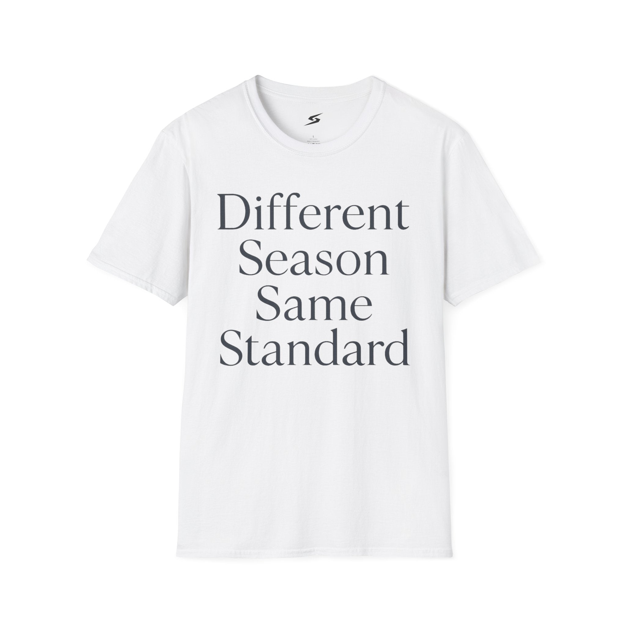 Different Season Same Standard T-Shirt