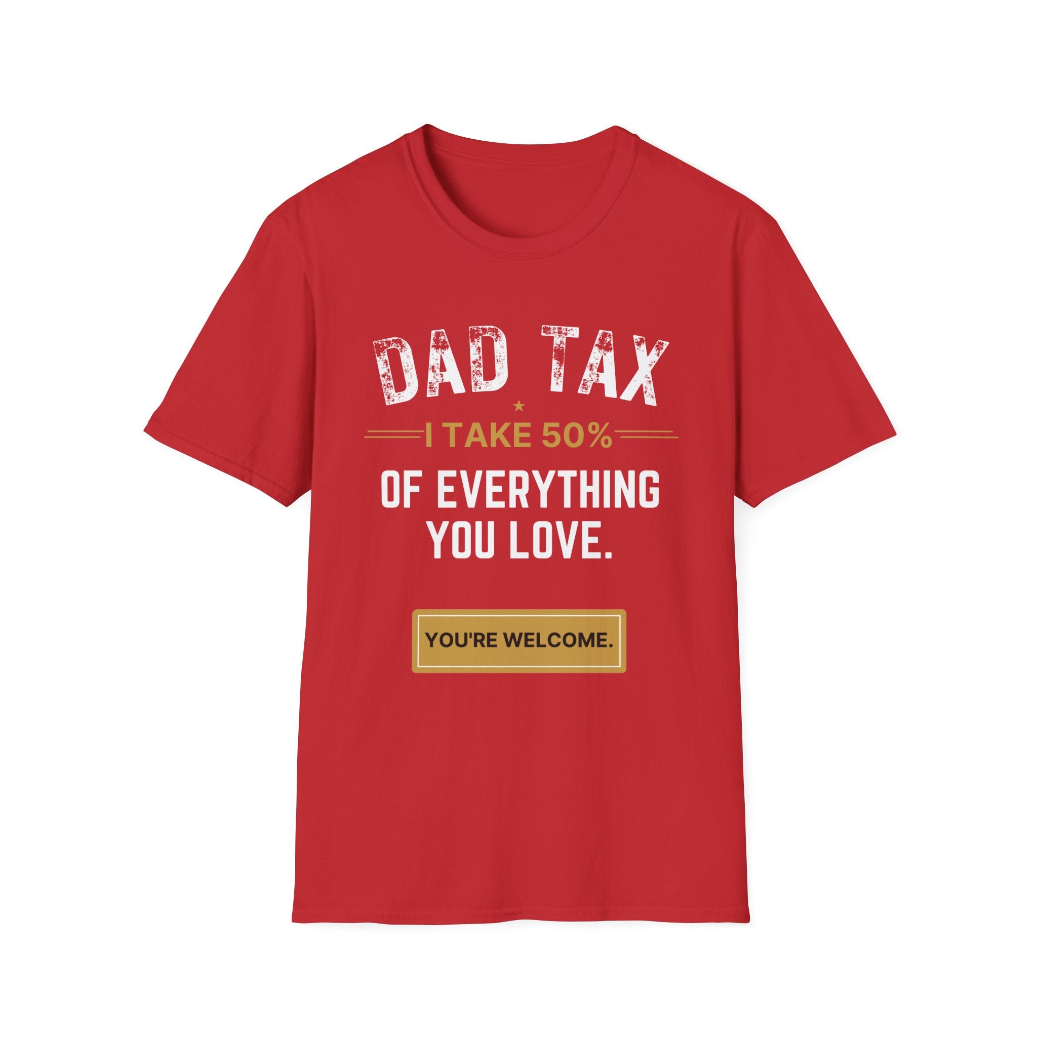 Dad Tax T-Shirt
