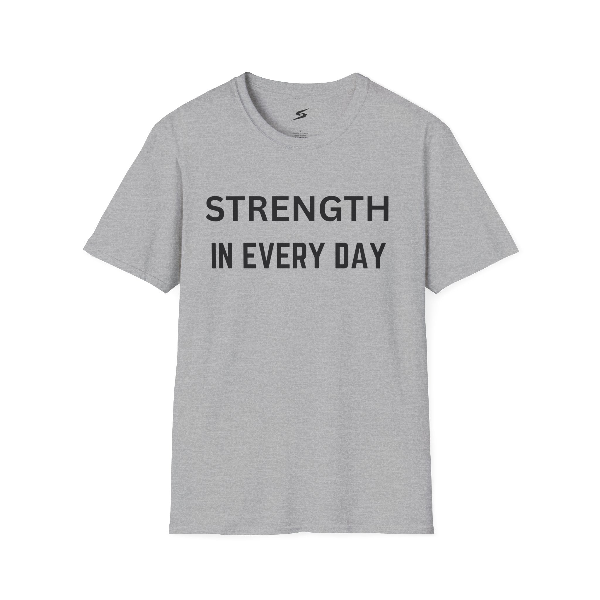 Strength In Every Day T-Shirt