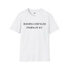 Building Strength Finding Peace T-Shirt