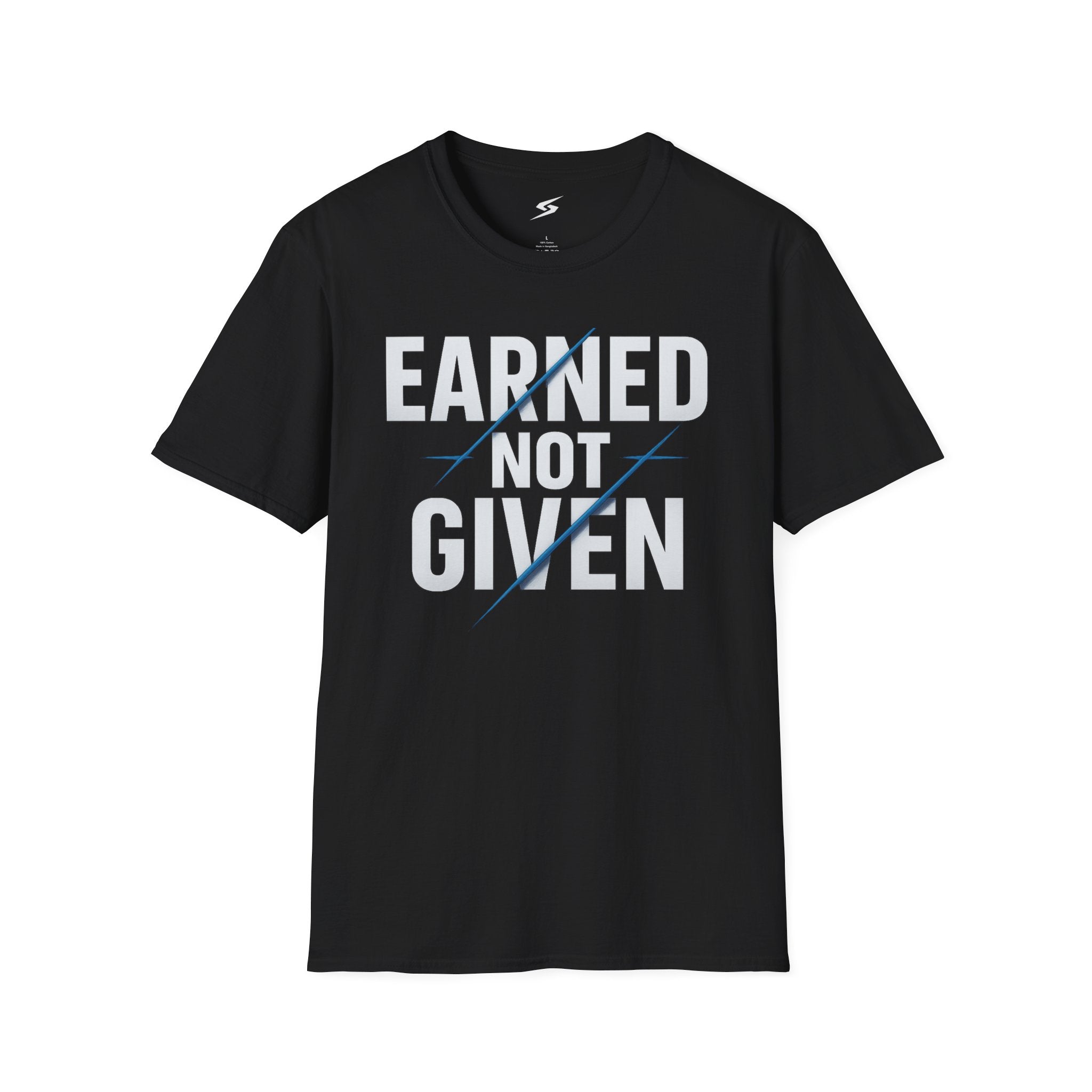 Earned Not Given T-Shirt